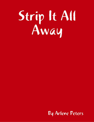 Strip It All Away