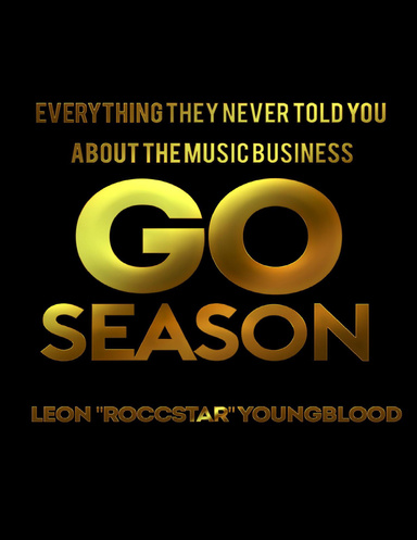 Go Season: Everything They Never Told You About the Music Business