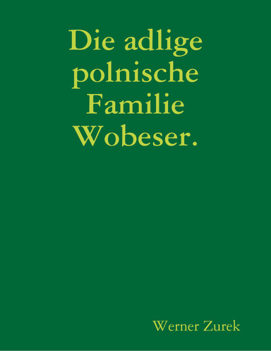 Die adlige polnische  Familie Wobeser.