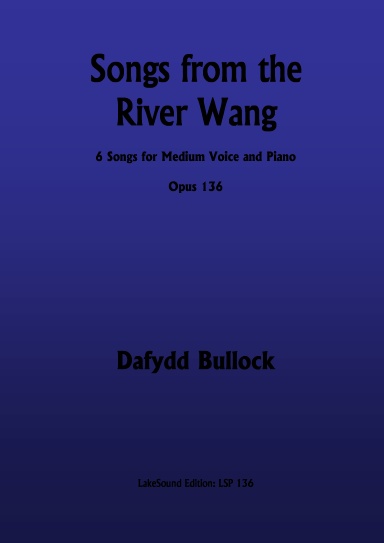 Songs from the River Wang, Opus 136