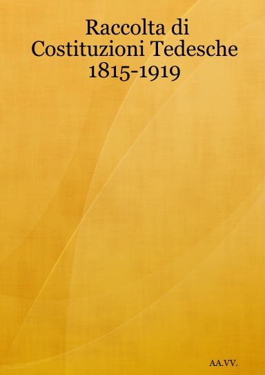 Raccolta di Costituzioni Tedesche 1815-1919