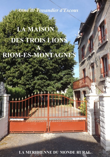 La Maison des Trois Lions à Riom-ès-Montagnes