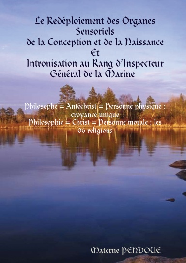 Le redéploiement des organes sensoriels de la conception et de la Naissance Et Intronisation au rang d’inspecteur général de la marine Antéchrist et Christ