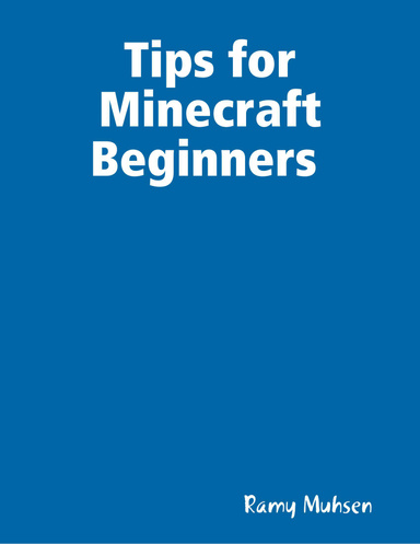 Tips for Minecraft Beginners