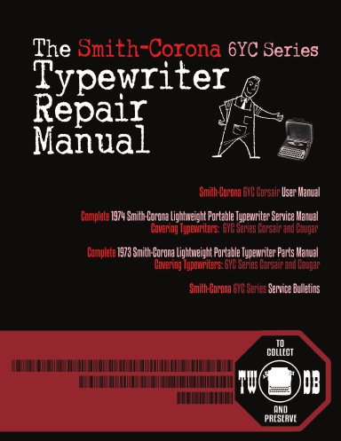 The Smith-Corona 6YC Series Typewriter Repair Manual