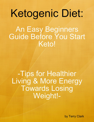 Ketogenic Diet: An Easy Beginners Guide Before You Start Keto!