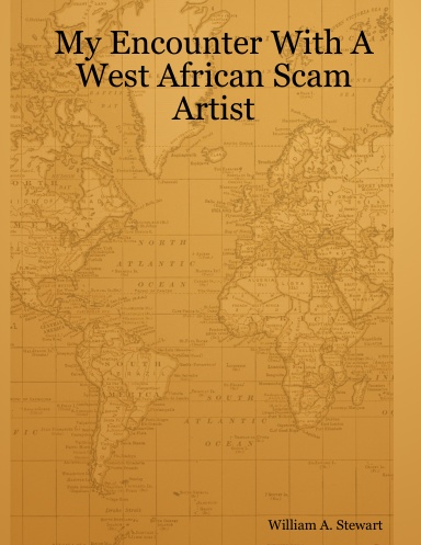 My Encounter With A West African Scam Artist