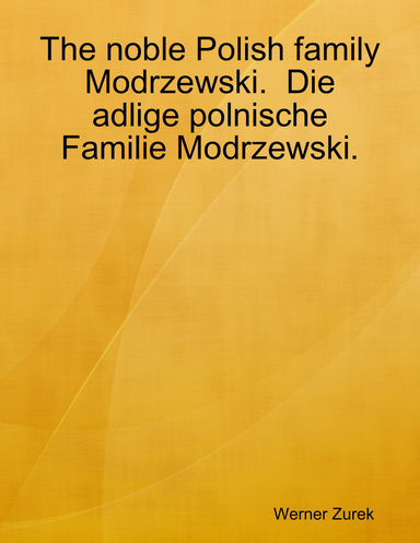 The noble Polish family Modrzewski.  Die adlige polnische Familie Modrzewski.