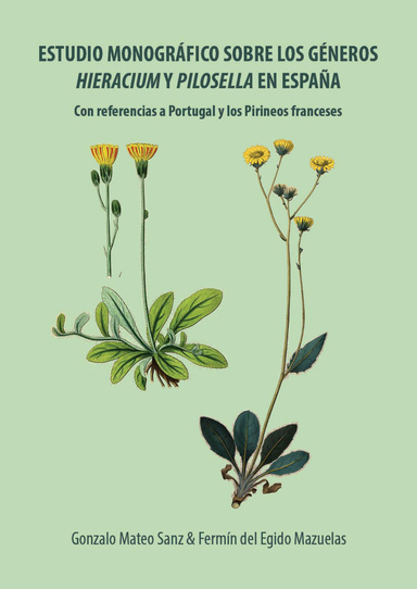 Estudio monográfico sobre los géneros Hieracium y Pilosella en España. Con referencias a Portugal y los Pirineos franceses