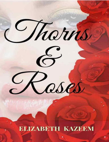 Thorns and Roses