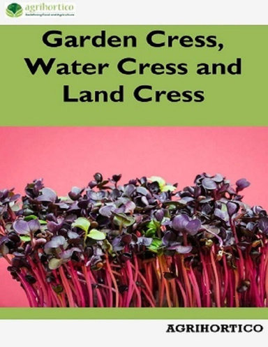Garden Cress, Water Cress and Land Cress