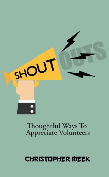 Shout Outs - Thoughtful Ways To Appreciate Volunteers