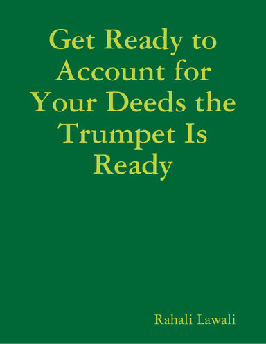 Get Ready to Account for Your Deeds the Trumpet Is Ready