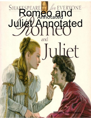 Romeo and Juliet Annotated