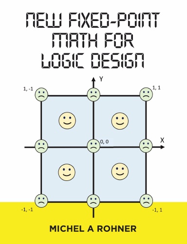New Fixed-Point Math for Logic Design