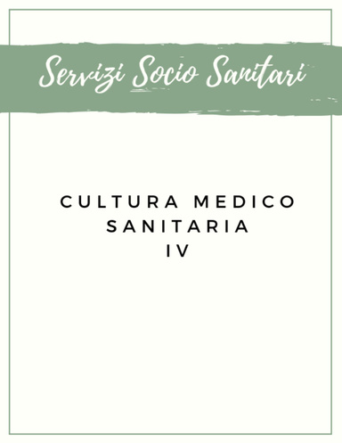 Cultura Medico Sanitaria IV Servizi Socio Sanitari
