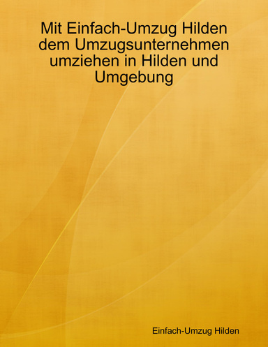 Mit Einfach-Umzug Hilden dem Umzugsunternehmen umziehen in Hilden und Umgebung