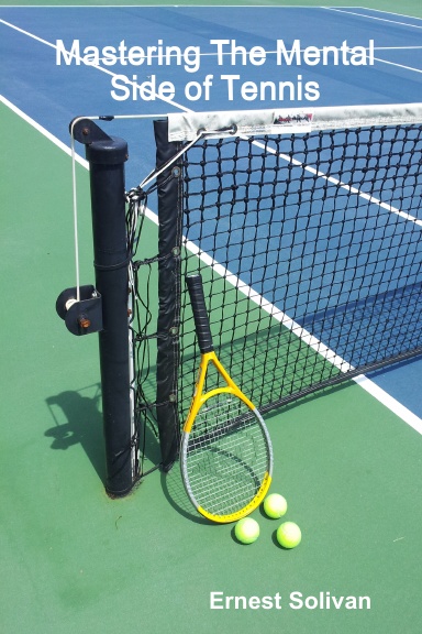 Mastering The Mental Side Of Tennis