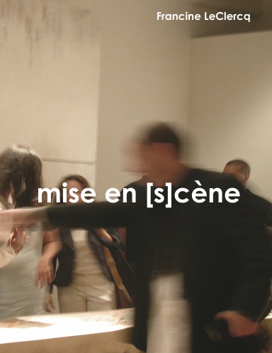 Francine leclercq: mise en [s[cène