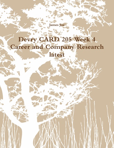 Devry CARD 205 Week 4 Career and Company Research latest