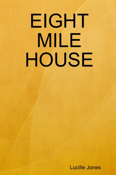 EIGHT MILE HOUSE