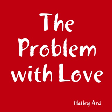 The Problem with Love