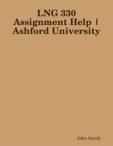 LNG 330 Assignment Help | Ashford University