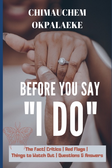 Before You Say "I Do" The Facts, Critics , Red Flag, Questions and Answers