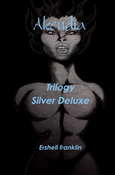Akendia Trilogy: Silver Deluxe Edition