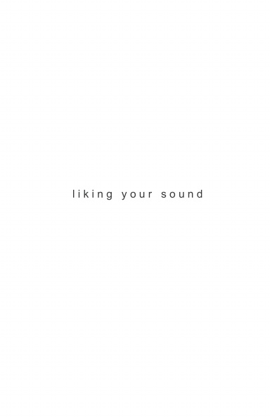 liking your sound