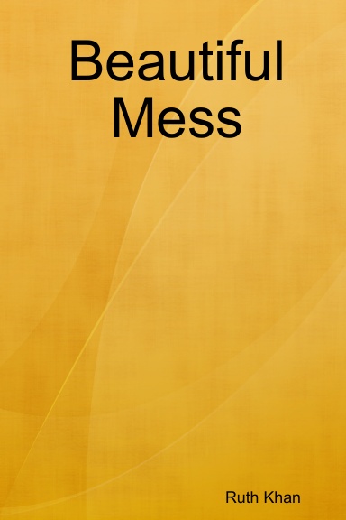 Beautiful Mess
