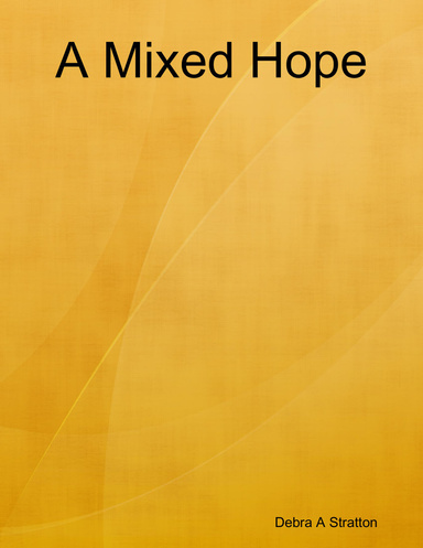 A Mixed Hope