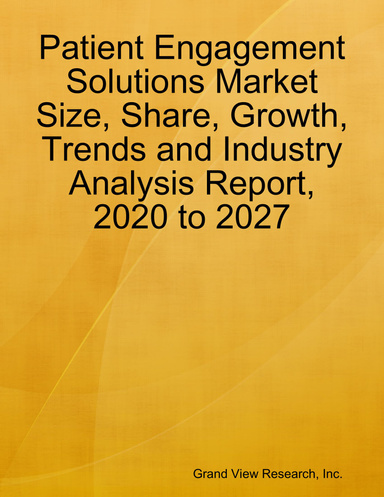 Patient Engagement Solutions Market Size, Share, Growth, Trends and Industry Analysis Report, 2020 to 2027