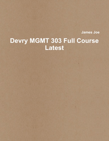 Devry MGMT 303 Full Course Latest
