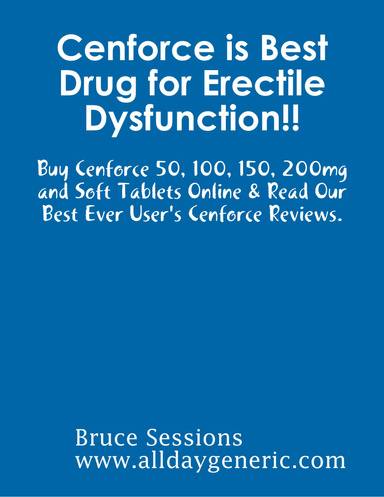Cenforce is Best Drug for Erectile Dysfunction!! | Buy Cenforce 50, 100, 200 Online