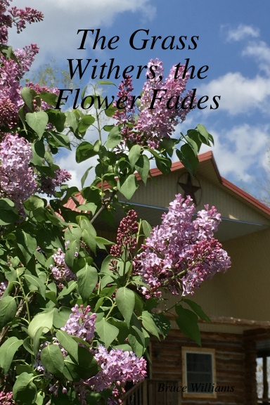 The Grass Withers, the Flower Fades