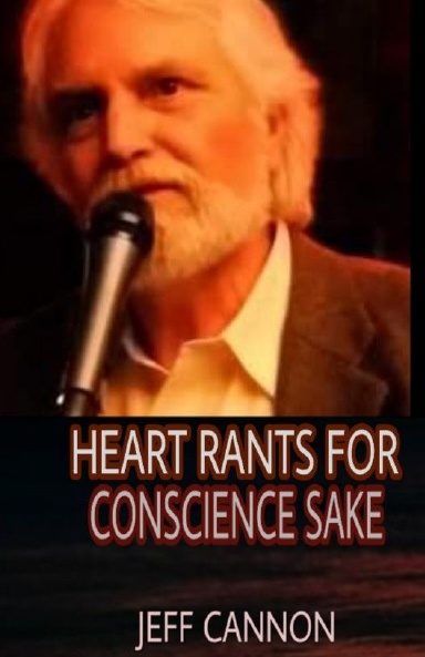 Heart Rants for Conscience Sake
