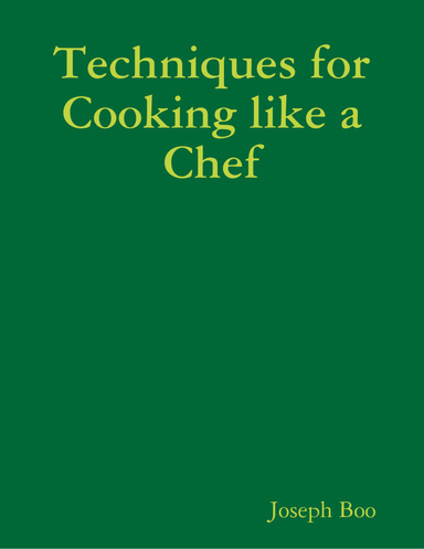 Techniques for Cooking like a Chef