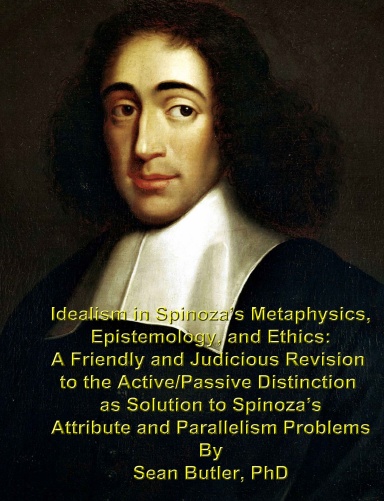 Idealism in Spinoza’s Metaphysics, Epistemology, and Ethics