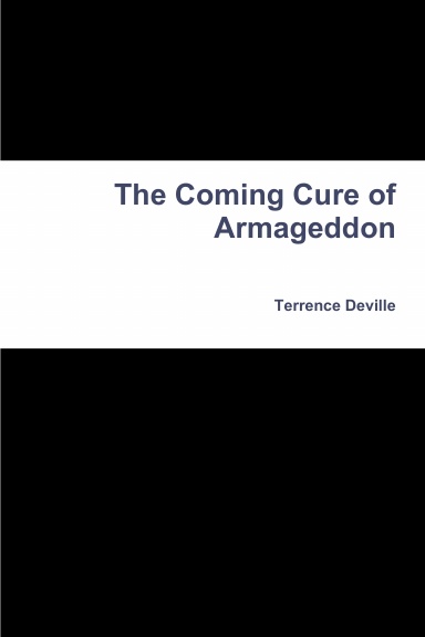 The Coming Cure of Armageddon