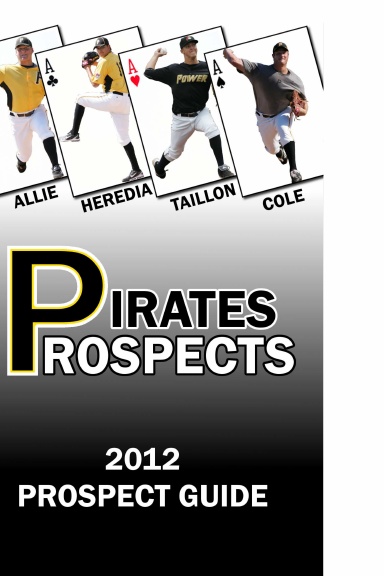 Pirates Prospects 2012 Prospect Guide