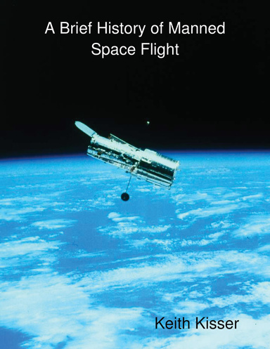 A Brief History of Manned Space Flight