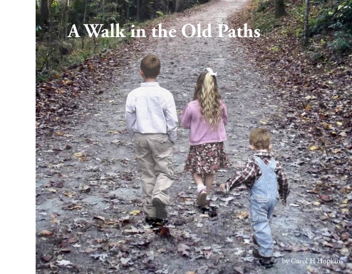 A Walk in the Old Paths