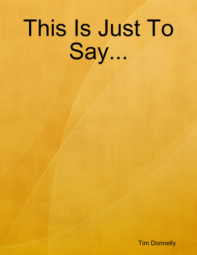 This Is Just to Say...