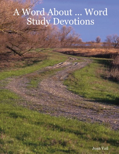 A Word About ... Word Study Devotions