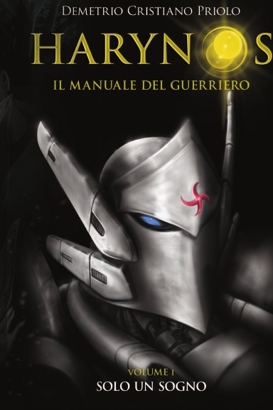 HÀRYNOS IL MANUALE DEL GUERRIERO TOMO I - Solo un Sogno