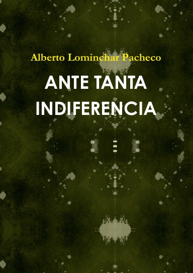 ANTE TANTA INDIFERENCIA