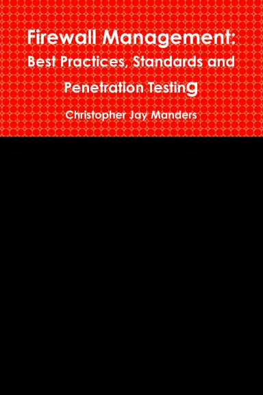 Firewall Management: Best Practices, Standards and Penetration Testing