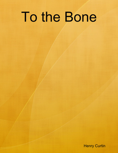 To the Bone