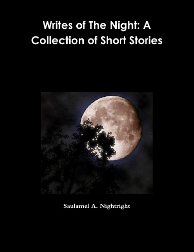 Writes of The Night: A Collection of Short Stories